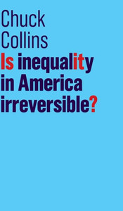 Is Inequality In America Irreversible? (The Future Of Capitalism) Is Inequality In America Irreversible? (The Future Of Capitalism)