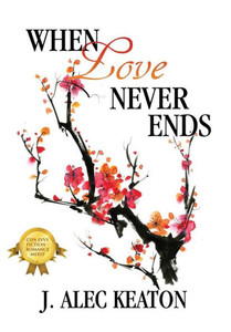 When Love Never Ends When Love Never Ends