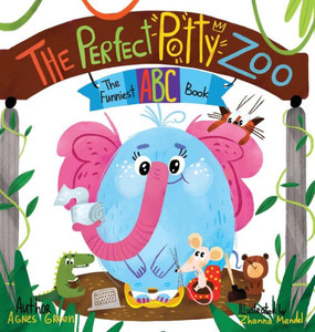 The Perfect Potty Zoo: The Funniest Abc Book (1) (Funniest Abc Books) The Perfect Potty Zoo: The Funniest Abc Book (1) (Funniest Abc Books)