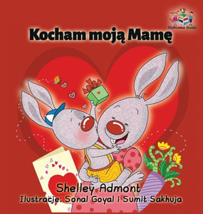 I Love My Mom (Polish Edition) (Polish Bedtime Collection) I Love My Mom (Polish Edition) (Polish Bedtime Collection)
