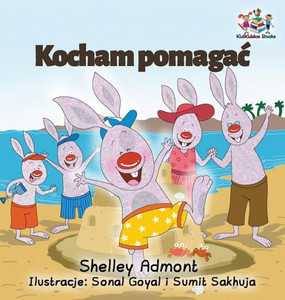 I Love To Help: Polish Language Children'S Book (Polish Bedtime Collection) (Polish Edition)
