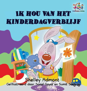 I Love To Go To Daycare (Dutch Children'S Book): Dutch Book For Kids (Dutch Bedtime Collection) (Dutch Edition)