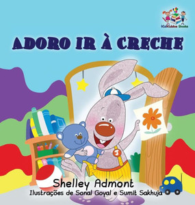 I Love To Go To Daycare (Portuguese Children'S Book): Portuguese Book For Kids (Portuguese Bedtime Collection) (Portuguese Edition) I Love To Go To Daycare (Portuguese Children'S Book): Portuguese Book For Kids (Portuguese Bedtime Collection) (Portuguese Edition)