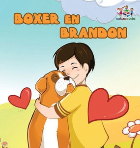 Boxer En Brandon (Dutch Language Children'S Story): Dutch Kids Book (Dutch Bedtime Collection) (Dutch Edition) Boxer En Brandon (Dutch Language Children'S Story): Dutch Kids Book (Dutch Bedtime Collection) (Dutch Edition)