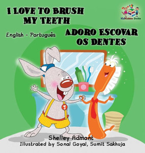I Love To Brush My Teeth (English Portuguese Bilingual Children'S Book): Brazilian Portuguese (English Portuguese Bilingual Collection) (Portuguese Edition) I Love To Brush My Teeth (English Portuguese Bilingual Children'S Book): Brazilian Portuguese (English Portuguese Bilingual Collection) (Portuguese Edition)