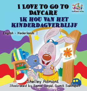 I Love To Go To Daycare (English Dutch Children'S Book): Bilingual Dutch Book For Kids (English Dutch Bilingual Collection) (Dutch Edition) I Love To Go To Daycare (English Dutch Children'S Book): Bilingual Dutch Book For Kids (English Dutch Bilingual Collection) (Dutch Edition)