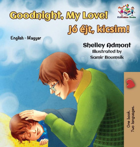 Goodnight, My Love!: English Hungarian (English Hungarian Bilingual Collection) (Hungarian Edition)