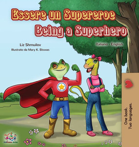 Essere Un Supereroe Being A Superhero: Italian English Bilingual Book (Italian English Bilingual Collection) (Italian Edition) Essere Un Supereroe Being A Superhero: Italian English Bilingual Book (Italian English Bilingual Collection) (Italian Edition)