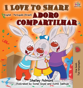 I Love To Share (English Portuguese Bilingual Book) (English Portuguese Bilingual Collection) (Portuguese Edition) I Love To Share (English Portuguese Bilingual Book) (English Portuguese Bilingual Collection) (Portuguese Edition)