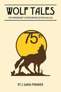 Wolf Tales: 75Th Anniversary Commemorative Edition © (1940-2015) Wolf Tales: 75Th Anniversary Commemorative Edition © (1940-2015)