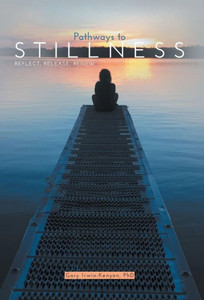 Pathways To Stillness: Reflect, Release, Renew