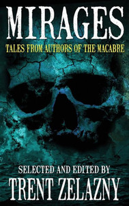 Mirages: Tales From Authors Of The Macabre