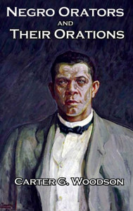 Negro Orators And Their Orations Negro Orators And Their Orations