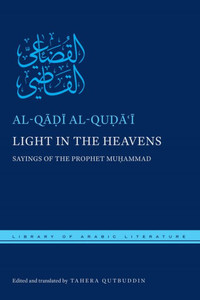 Light In The Heavens: Sayings Of The Prophet Muhammad (Library Of Arabic Literature, 8)