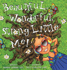 Beautiful, Wonderful, Strong Little Me! Beautiful, Wonderful, Strong Little Me!