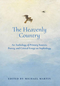 The Heavenly Country: An Anthology Of Primary Sources, Poetry, And Critical Essays On Sophiology The Heavenly Country: An Anthology Of Primary Sources, Poetry, And Critical Essays On Sophiology