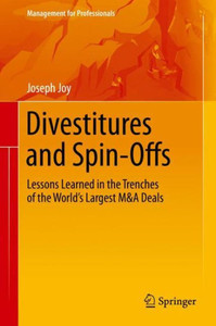 Divestitures And Spin-Offs (Management For Professionals) Divestitures And Spin-Offs (Management For Professionals)