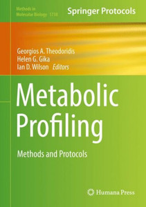 Metabolic Profiling: Methods And Protocols (Methods In Molecular Biology, 1738)
