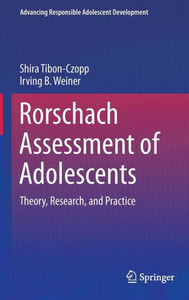 Rorschach Assessment Of Adolescents: Theory, Research, And Practice (Advancing Responsible Adolescent Development)