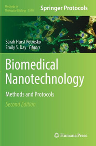 Biomedical Nanotechnology: Methods And Protocols (Methods In Molecular Biology, 1570)