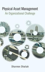 Physical Asset Management: An Organizational Challenge Physical Asset Management: An Organizational Challenge
