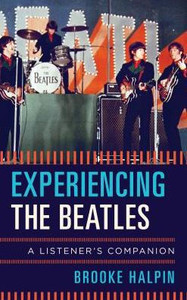 Experiencing The Beatles: A Listener'S Companion Experiencing The Beatles: A Listener'S Companion