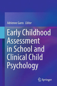 Early Childhood Assessment In School And Clinical Child Psychology Early Childhood Assessment In School And Clinical Child Psychology