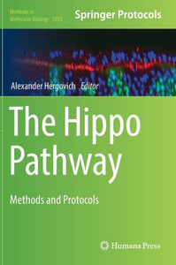 The Hippo Pathway: Methods And Protocols (Methods In Molecular Biology, 1893)