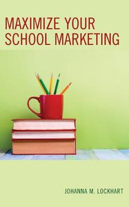Maximize Your School Marketing