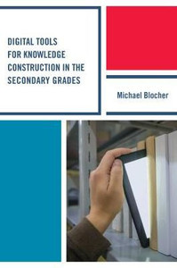 Digital Tools For Knowledge Construction In The Secondary Grades