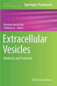 Extracellular Vesicles: Methods And Protocols (Methods In Molecular Biology, 1660)