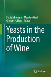Yeasts In The Production Of Wine Yeasts In The Production Of Wine