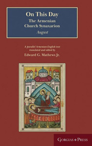 On This Day (August): The Armenian Church Synaxarion (Yaysmawurk?) On This Day (August): The Armenian Church Synaxarion (Yaysmawurk?)