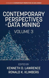 Contemporary Perspectives In Data Mining: Volume 3 Contemporary Perspectives In Data Mining: Volume 3