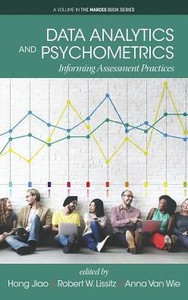 Data Analytics And Psychometrics: Informing Assessment Practices (The Marces Book Series)