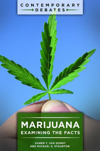 Marijuana: Examining The Facts (Contemporary Debates)