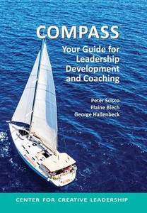 Compass: Your Guide For Leadership Development And Coaching Compass: Your Guide For Leadership Development And Coaching