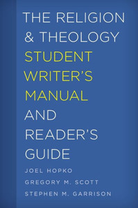 The Religion And Theology Student Writer'S Manual And Reader'S Guide (Volume 4) (The Student Writer'S Manual: A Guide To Reading And Writing, 4) The Religion And Theology Student Writer'S Manual And Reader'S Guide (Volume 4) (The Student Writer'S Manual: A Guide To Reading And Writing, 4)