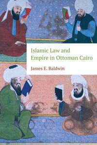 Islamic Law And Empire In Ottoman Cairo Islamic Law And Empire In Ottoman Cairo