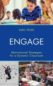 Engage: Motivational Strategies For A Dynamic Classroom Engage: Motivational Strategies For A Dynamic Classroom