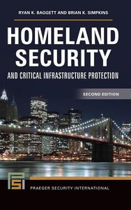 Homeland Security And Critical Infrastructure Protection (Praeger Security International)