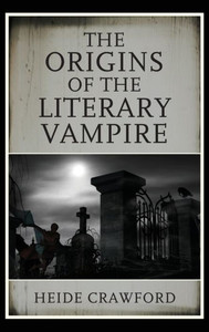 The Origins Of The Literary Vampire