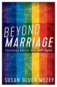 Beyond Marriage: Continuing Battles For Lgbt Rights