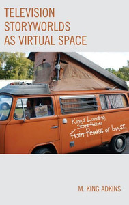 Television Storyworlds As Virtual Space