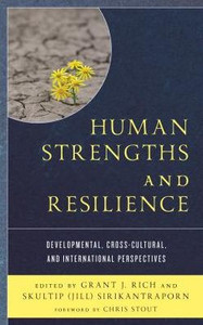 Human Strengths And Resilience: Developmental, Cross-Cultural, And International Perspectives