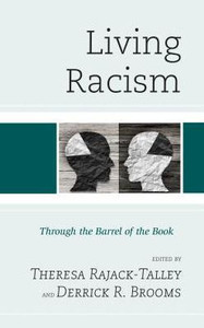 Living Racism: Through The Barrel Of The Book Living Racism: Through The Barrel Of The Book
