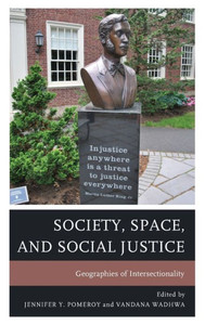 Society, Space, And Social Justice: Geographies Of Intersectionality Society, Space, And Social Justice: Geographies Of Intersectionality
