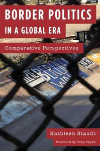 Border Politics In A Global Era: Comparative Perspectives Border Politics In A Global Era: Comparative Perspectives