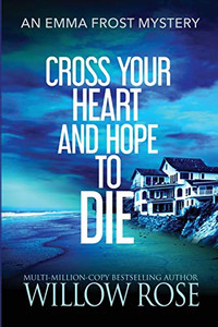 Cross Your Heart and Hope to Die (Emma Frost Mystery) - Paperback