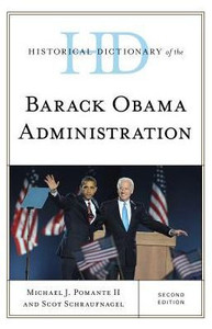 Historical Dictionary Of The Barack Obama Administration (Historical Dictionaries Of U.S. Politics And Political Eras) Historical Dictionary Of The Barack Obama Administration (Historical Dictionaries Of U.S. Politics And Political Eras)